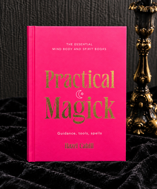 Practical Magick: Guidance, Tools, Spells | Hazel Cahill
